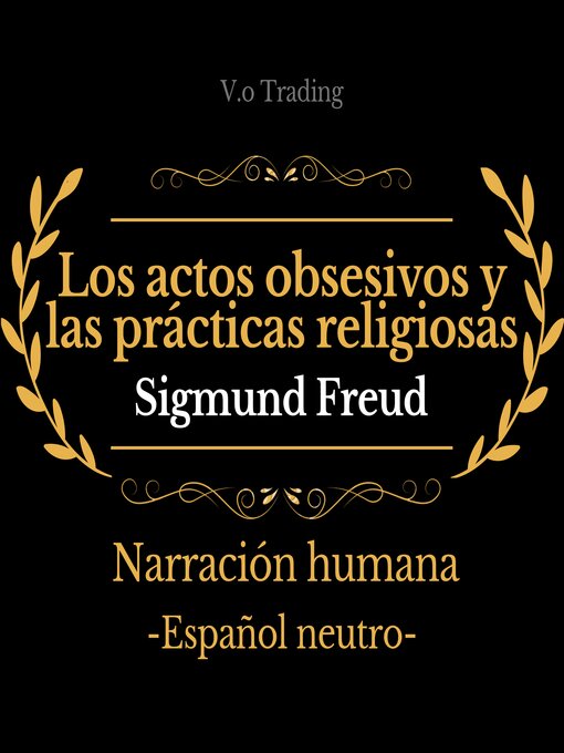 Title details for Los actos obsesivos y las prácticas religiosas by Sigmund Freud - Available